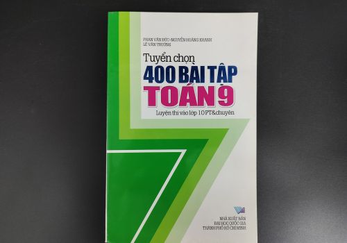 Tuyển Chọn 400 Bài Tập Toán 9 Luyện Thi Vào Lớp 10 