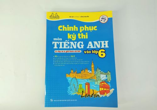 Chinh Phục Kì Thi Môn Tiếng Anh Lớp 6