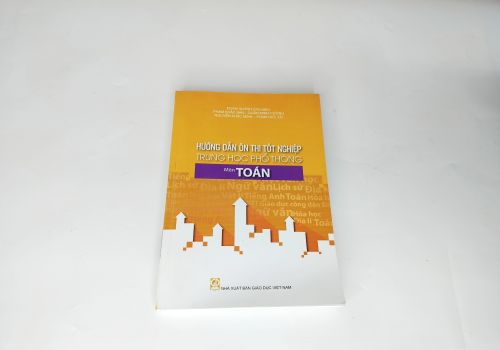 Hướng Dẫn Ôn Thi Tốt Nghiệp Trung Học Phổ Thông Môn Toán