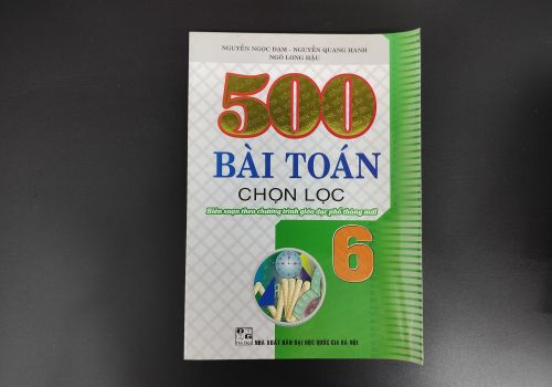 Sách 500 bài Toán chọn lọc Lớp 6 