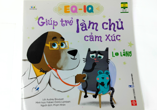 Giúp Trẻ Làm Chủ Cảm Xúc - Lo Lắng