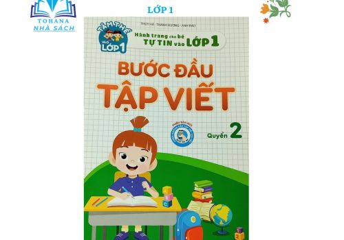 HÀNH TRANG CHO BÉ TỰ TIN VÀO LỚP 1-BƯỚC ĐẦU LUYỆN VIẾT QUYỂN  2