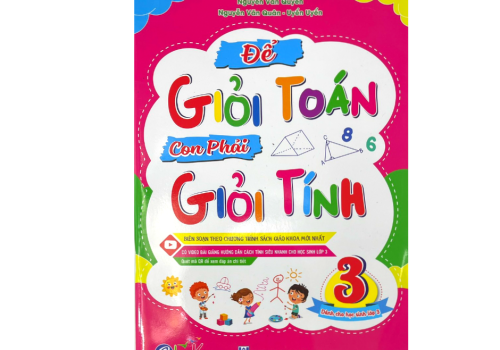 ĐỂ GIỎI TOÁN CON PHẢI GIỎI TÍNH LỚP 3