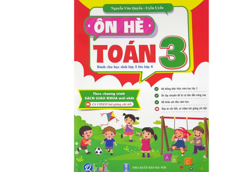 SÁCH ÔN  HÈ TOÁN LỚP 3(DÀNH CHO HỌC SINH LỚP 3 LÊN LỚP 4)