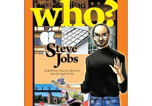 WHO? CHUYỆN KỂ VỀ DANH NHÂN THẾ GIỚI - STEVE JOBS