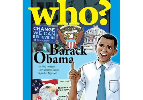 WHO? CHUYỆN KỂ VỀ DANH NHÂN THẾ GIỚI - BARACK OBAMA
