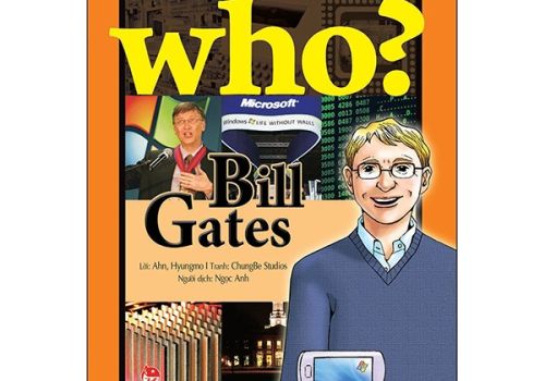 WHO? CHUYỆN KỂ VỀ DANH NHÂN THẾ GIỚI - BILL GATES