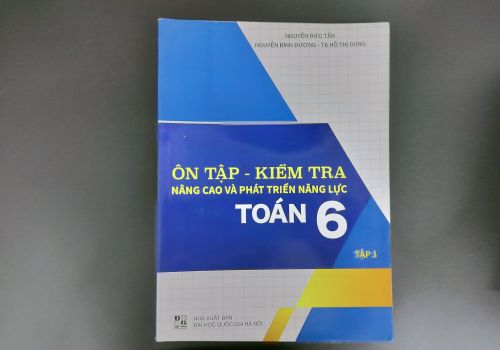 Sách Ôn tập - Kiểm tra Nâng cao và phát triển năng lực Toán Lớp 6/1